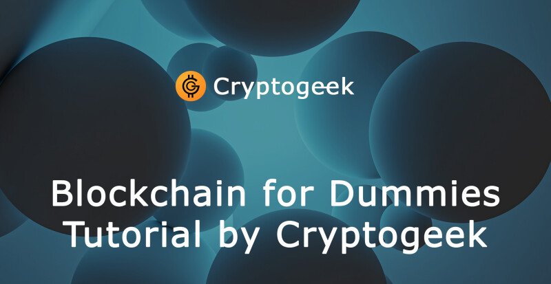 Blockchain Dummies के लिए ट्यूटोरियल द्वारा Cryptogeek