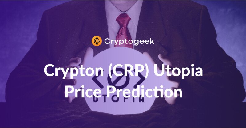 Crypton (CRP) Utopia Price Prediction | Should You Buy It Now?