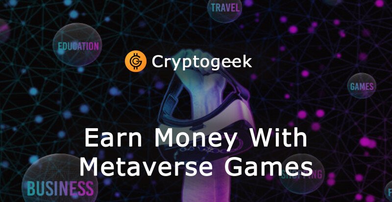 How to Earn Money By Playing Metaverse Games?