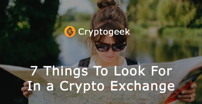 Seven Things To Look For In a Crypto Exchange Platform