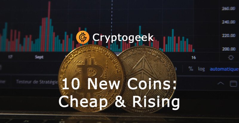 10 New Coins That Are Cheap Now but Gaining Popularity