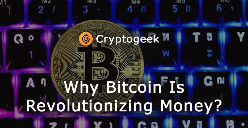 Warum Bitcoin das Geld revolutioniert