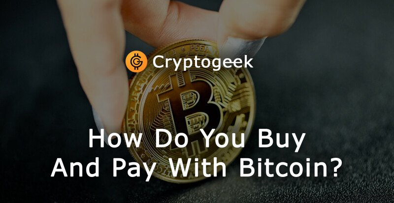 How Do You Buy and Pay with Bitcoin?