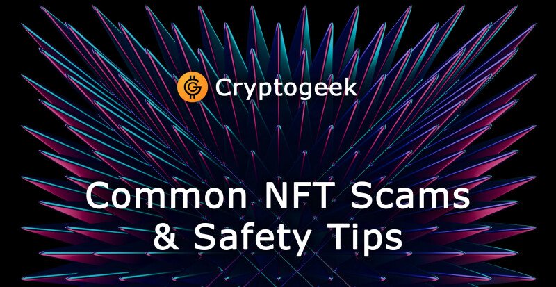 Common NFT Scams & Safety Tips