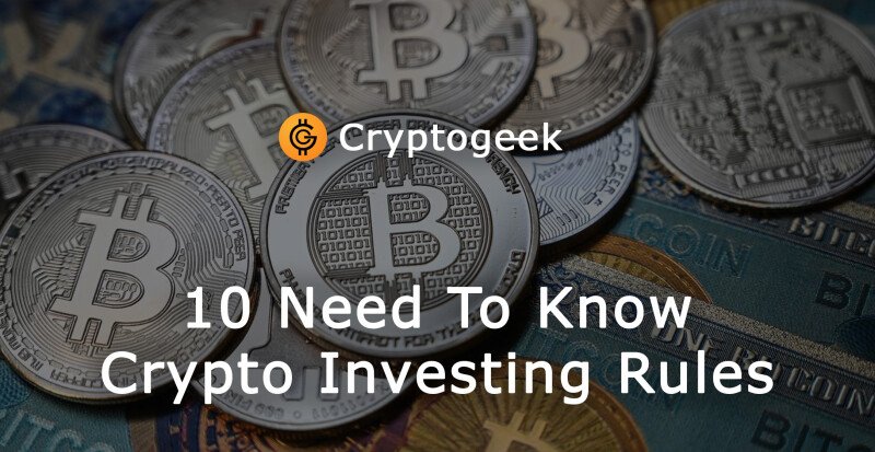 10 Rules You Need To Know When Investing In Cryptocurrencies