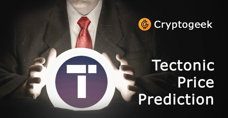 Tectonic Crypto (TONIC) Price Prediction 2023-2030