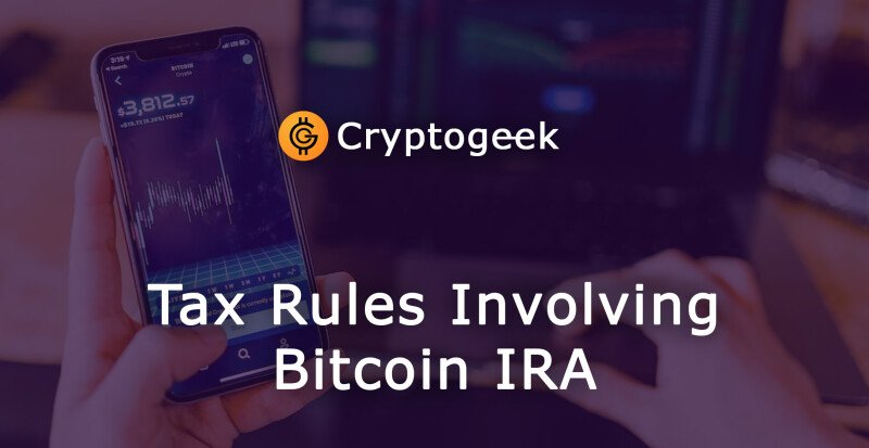 Tax Rules Involving Bitcoin IRA