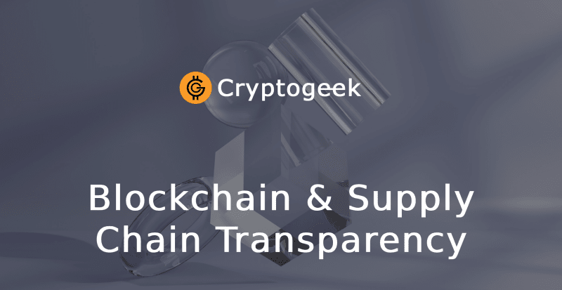 Blockchain and Supply Chain Transparency: A Case Study Approach