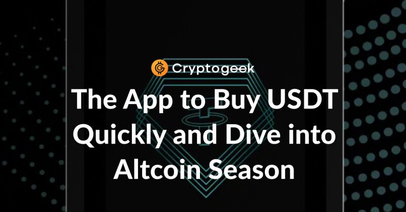 The App to Buy USDT Quickly and Dive into Altcoin Season: The Full Guide