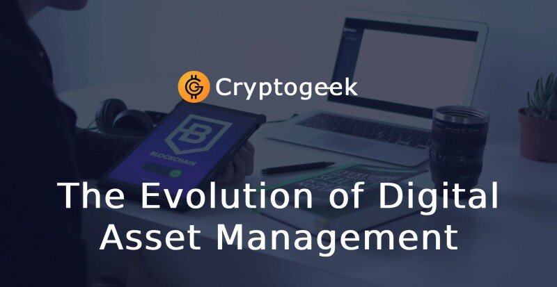 The Evolution of Digital Asset Management: Security at the Forefront