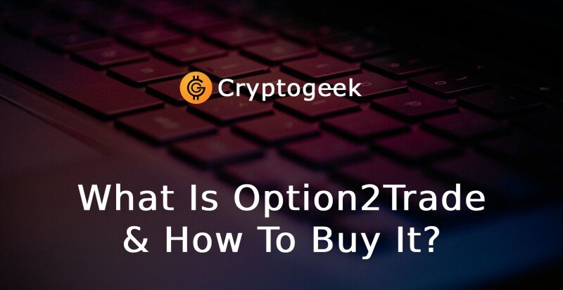 What Is Option2Trade & How To Buy It?