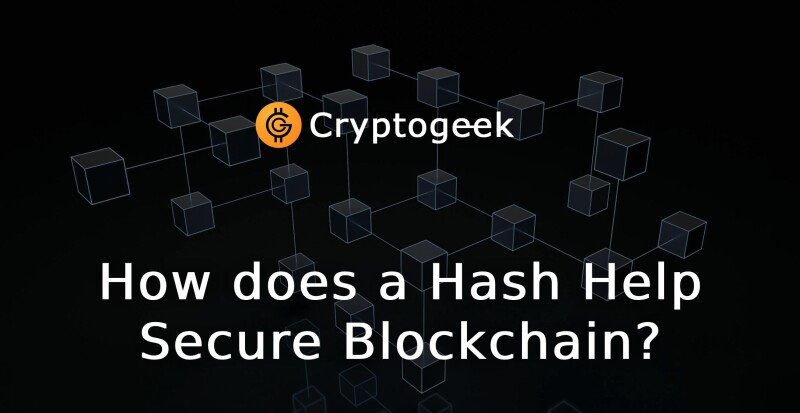 How does a Hash Help Secure Blockchain Technology?