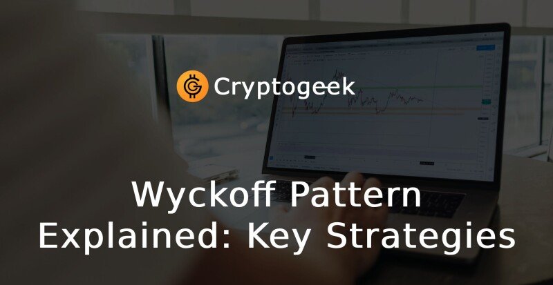 Wyckoff Pattern Explained: Key Strategies for Trading Success