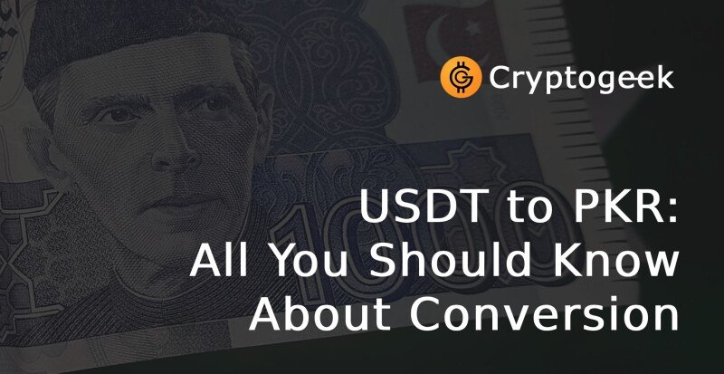 USDT to PKR: All You Should Know About Exchange Rates and Conversion
